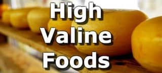 High Valine Foods