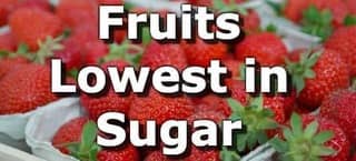 Fruits Lowest in Sugar